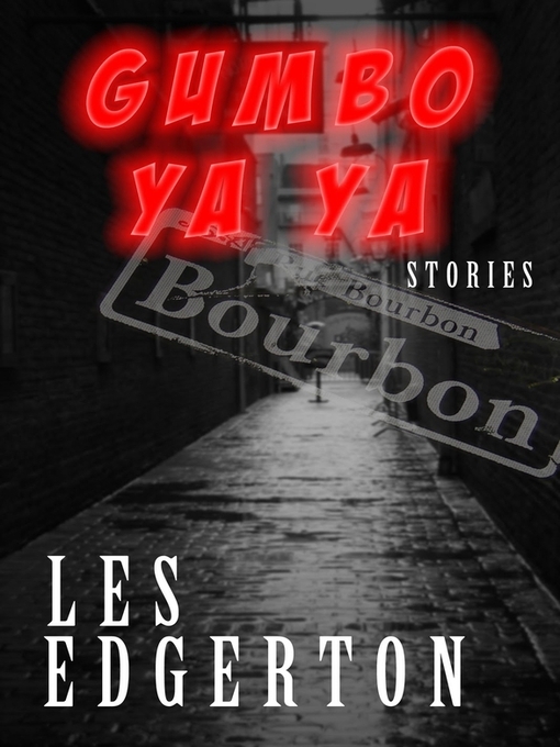 Title details for Gumbo Ya-Ya by Les Edgerton - Available